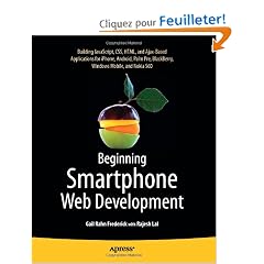 Beginning Smartphone Web Development: Building JavaScript, CSS, HTML and Ajax-based Applications for iPhone, Android, Palm Pre, BlackBerry, Windows Mobile, and Nokia S60