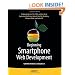 Beginning Smartphone Web Development: Building JavaScript, CSS, HTML and Ajax-based Applications for iPhone, Android, Palm Pre, BlackBerry, Windows Mobile and Nokia S60