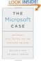 The Microsoft Case: Antitrust, High Technology, and Consumer Welfare