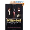 Of Little Faith: The Politics of George W. Bush's Faith-Based Initiatives (Religion and Politics series)
