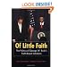 Of Little Faith: The Politics of George W. Bush's Faith-Based Initiatives (Religion and Politics series)