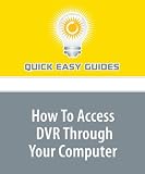 How To Access DVR Through Your Computer