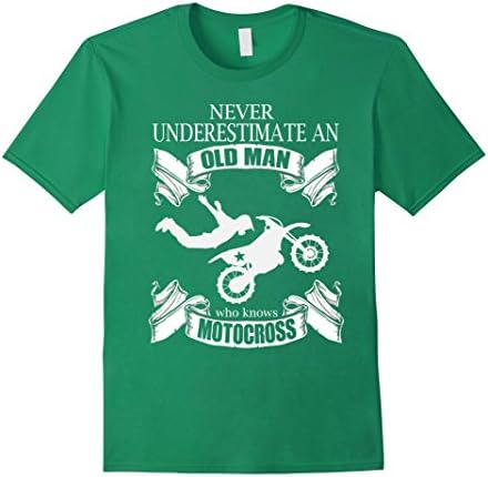 Men's Never underestimate an old man who knows motocross T-Shirt XL Kelly Green