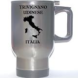 Italy (Italia) - "TRIVIGNANO UDINESE" Stainless Steel Mug