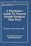 A Physician's Guide to Natural Health Products That Work