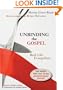 Unbinding the Gospel: Real Life Evangelism, 2nd Edition