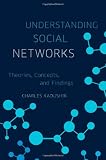 Understanding Social Networks: Theories, Concepts, and Findings