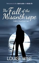 The Fall of the Misanthrope: I Bitch, therefore I am 
