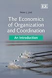 The economics of organization and coordination : an introduction