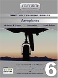 Aeroplanes for PPL and Beyond: Aeroplanes v. 6: Airframes and Systems, Instruments, Mass and Balance (Skills for Flight)