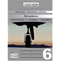 Aeroplanes for PPL and Beyond: Aeroplanes v. 6: Airframes and Systems, Instruments, Mass and Balance (Skills for Flight)