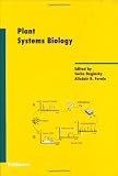 Plant Systems Biology (Experientia Supplementum 97)