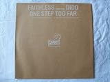 FAITHLESS ft DIDO One Step Too Far 12"
