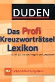 Duden - Das Profi Kreuzwortr�tsellexikon mit Schnell-Such-System: Mehr als 315 000 Fragen und Antworten title=