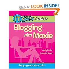 The IT Girl's Guide to Blogging with Moxie