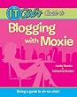 The IT Girl's Guide to Blogging with Moxie The IT Girl's Guide to Blogging with Moxie