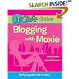 The IT Girl's Guide to Blogging with Moxie by Joelle Reeder and Katherine Scoleri