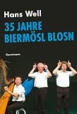 Hans Well �35 Jahre Bierm�sl Blosn� bestellen bei Amazon.de
