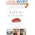 The Sushi Economy: Globalization and the Making of a Modern Delicacy