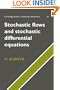 Stochastic Flows and Stochastic Differential Equations (Cambridge Studies in Advanced Mathematics)