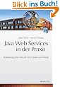 Java Web Services in der Praxis: Realisierung einer SOA mit WSIT, Metro und Policies