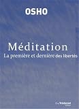 Achat livre Religions et Spiritualités : Méditation : La première et la dernière des libertés