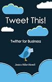 41gIDT7%2BMqL. SL160 Tweet This! Twitter for Business e Book Reviews