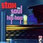 Stax - The Soul Of Hip Hop