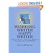 Working Writer Happy Writer: How To Build A Thriving Writing Business From Nothing