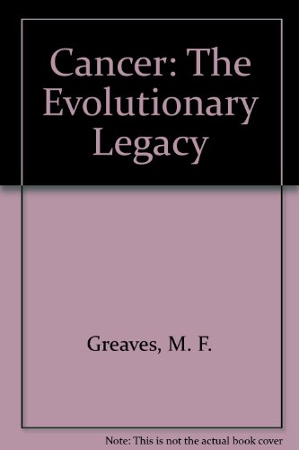 cancer the evolutionary legacy