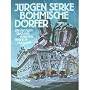 B�hmische D�rfer: Wanderungen durch eine verlassene literarische Landschaft