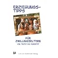 Erziehungstips f�r Zwillingseltern: Von Trotz bis Pubert�t