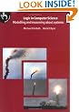 Logic in Computer Science: Modelling and Reasoning about Systems