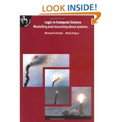 Logic in Computer Science: Modelling and Reasoning about Systems