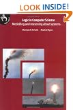 Logic in Computer Science: Modelling and Reasoning about Systems