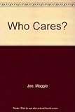 Who cares? : information and support for the carers of confused people