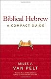 Biblical Hebrew: A Compact Guide