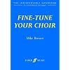 Fine-tune Your Choir (Faber Edition)