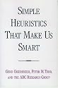 Simple Heuristics That Make Us Smart
