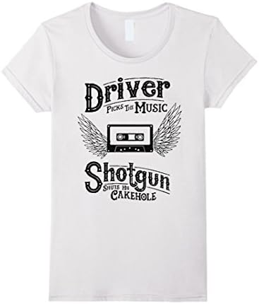 Women's DRIVER PICKS THE MUSIC SHOTGUN SHUTS HIS CAKEHOLE T-SHIRT Large White