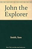 John the explorer