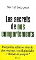 secrets de nos comportements (Les)