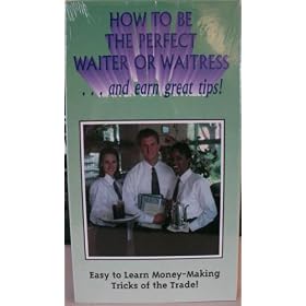 How To Be The Perfect Waiter or Waitress...and earn great tips! [VHS]