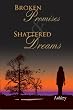 Broken Promises and Shattered Dreams