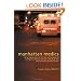 Manhattan Medics: The Gripping Story of the Men and Women of Emergency Medical Services Who Make the Streets of the City Their Career