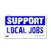 Support Local Jobs - Window Bumper Sticker