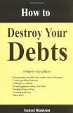 How to Destroy Your Debts
