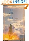 Single Stage to Orbit: Politics, Space Technology, and the Quest for Reusable Rocketry (New Series in NASA History)