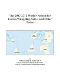 Review ICON Group International, Inc.  / The 2007-2012 World Outlook for Cotton Wrapping, Seine, and Other Twine