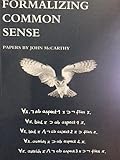 Formalizing common sense : papers by John McCarthy